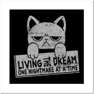 Living the dream one nightmare at a time Posters and Art